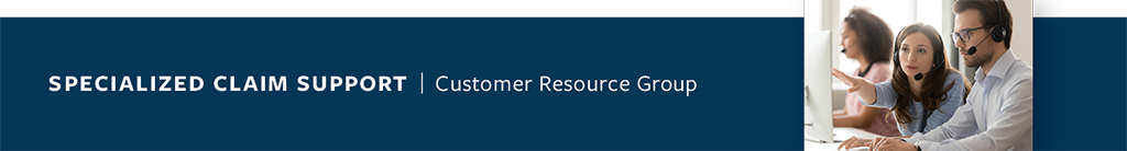 Customer support agents on blue background. Text, Specialized Claim Support, Customer Resource Group