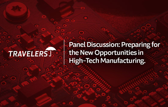 Travelers logo on red background with text, Panel Discussion: Preparing for the New Opportunities in High-Tech Manufacturing